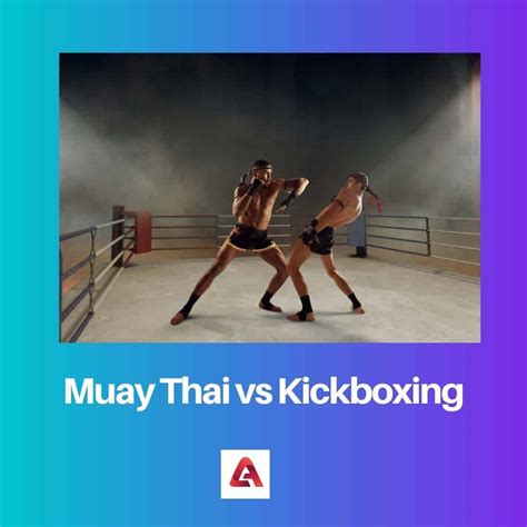 Muay Thai vs Kickboxing: diferencia y comparación