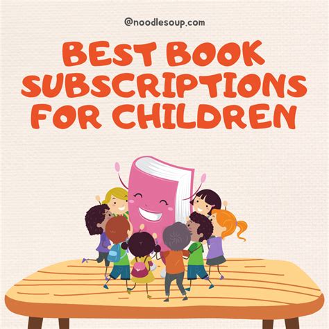 Best Book Subscriptions for Children (Kids) - Noodle Soup