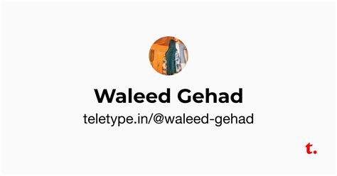 Waleed Gehad — Teletype