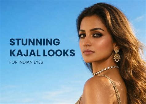 Kajal Eye Looks Tutorial: 7 Styles From Everyday to Bold – Typsy Beauty