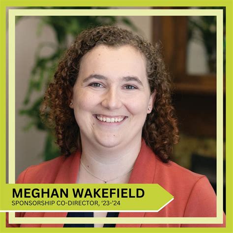 Meghan Wakefield is the Sponsorship Co-Director of the Executive ...