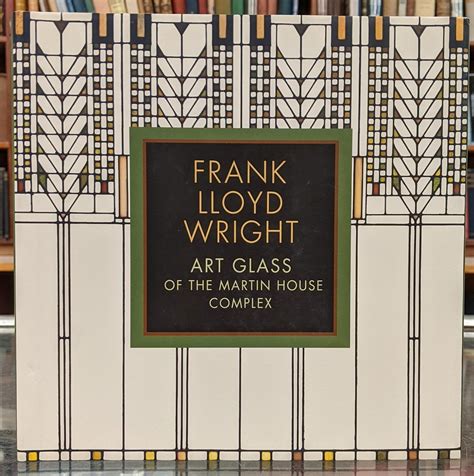 Frank Lloyd Wright: Art Glass of the Martin House Complex | Frank Lloyd ...