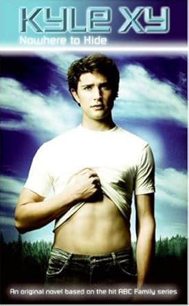 Kyle XY: Nowhere to Hide (Kyle Xy, 1) : Wilkens, S. G.: Amazon.in: Books