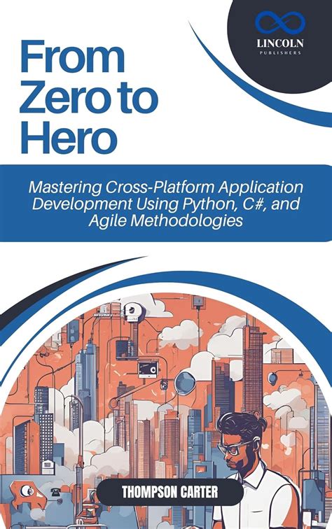 From Zero to Hero: Mastering Cross-Platform Application Development ...