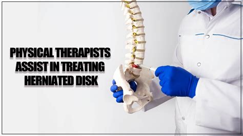 How Physical Therapists Assist in Treating Herniated Disk? - Lawtonphysicaltherapy