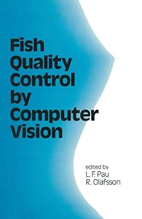 Fish Quality Control by Computer Vision (Food Science and Technology ...