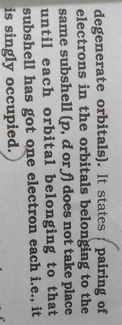 degenerate orbitals). It states (pairing of electrons in the orbitals bel..