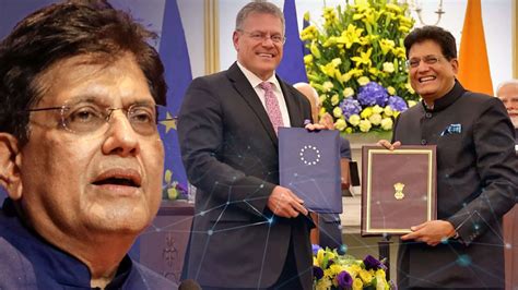 'Game-changing, transformational': Goyal hails India-EU FTA, hopes for ...