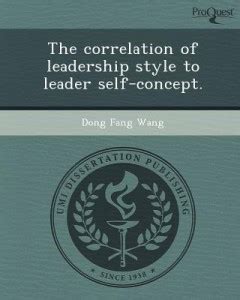 The Correlation of Leadership Style to Leader Self-Concept: Buy The ...