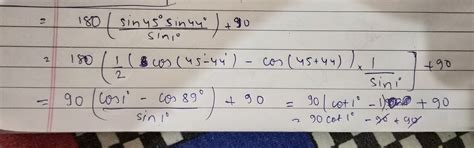 The expression 2sin2? + 4sin4? + 6sin6? + Â…Â….. + 180sin180? equals A ...