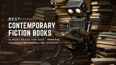 Contemporary Fiction Books: 10 Must-Reads for 2023 - Fred Engh