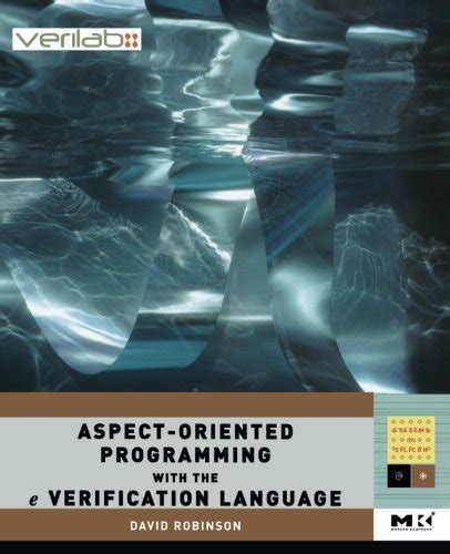 Aspect-Oriented Programming with the e Verification Language: A ...