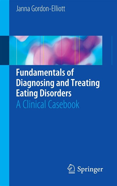 Buy Fundamentals of Diagnosing and Treating Eating Disorders: A ...