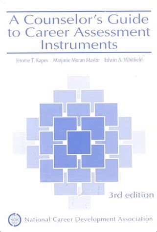 A Counselor's Guide to Career Assessment Instruments : Kapes, Jerome T ...