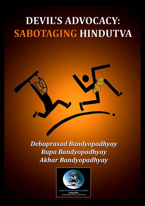 DEVIL’S ADVOCACY: SABOTAGING HINDUTVA – Once in a Blue Moon Academia