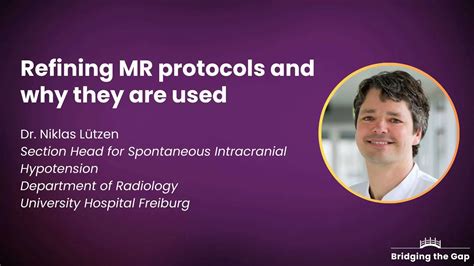 Physician talk: Refining MR protocols and why they are used — Dr. Niklas Lützen - Spinal CSF ...