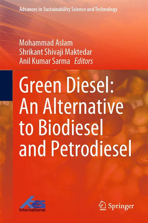 Buy Green Diesel: An Alternative to Biodiesel and Petrodiesel (Advances ...