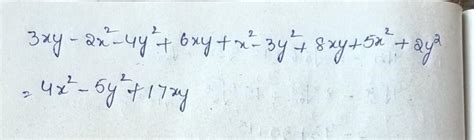 3xy-2x^2-4y^2; 6xy +x^2-3y^2;-8xy +5x^2 +2y^2 add polynomial . - Brainly.in