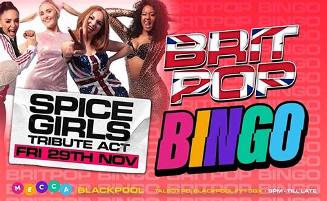 Brit Pop Bingo - Blackpool w/ SPICE GIRLS TRIBUTE ACT, Mecca Bingo ...