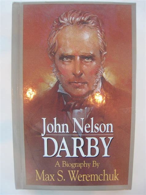 John Nelson Darby/a Biography: Weremchuk, Max S.: 9780872139237: Amazon ...