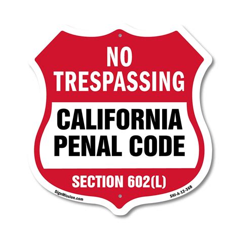 California No Trespassing Shield Sign California Penal Code Section 602(L) 12 inch X 12 inch ...