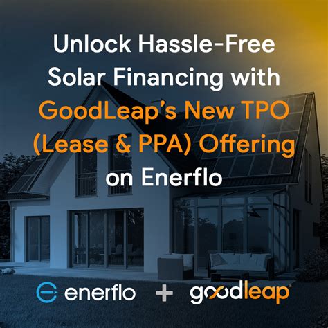 New Solar Finance Offering on Enerflo! GoodLeap TPO (Lease & PPA)