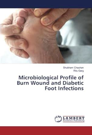 Microbiological Profile of Burn Wound and Diabetic Foot Infections ...