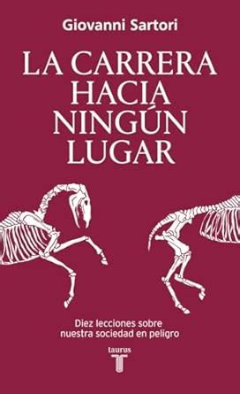 Buy Carrera hacia ningún lugar: Diez lecciones sobre nuestra sociedad ...