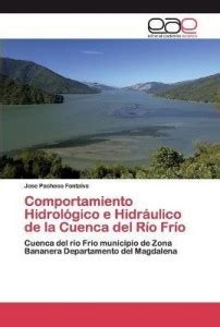 Comportamiento Hidrologico e Hidraulico de la Cuenca del Rio Frio: Buy ...