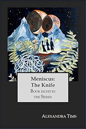 Meniscus: The Knife eBook : Tims, Alexandra: Amazon.in: Books
