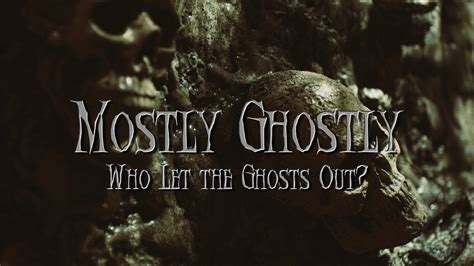 Mostly Ghostly Who Let The Ghosts Out Cast
