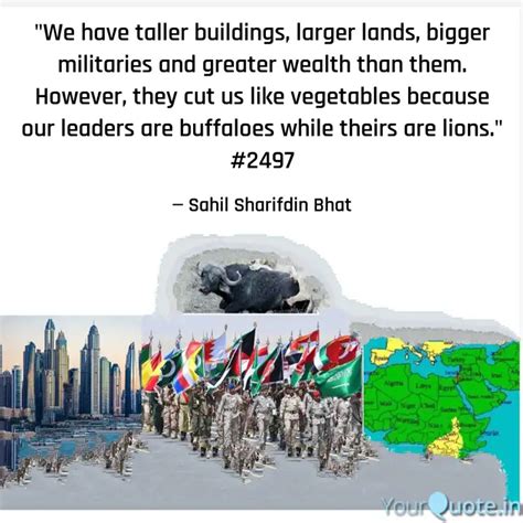 "We have taller buildings... | Quotes & Writings by Sahil Sharifdin ...