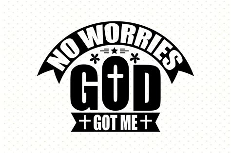 No Worries God Got Me By orpitabd | TheHungryJPEG