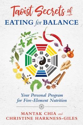 Taoist Secrets of Eating for Balance | Book by Mantak Chia, Christine ...