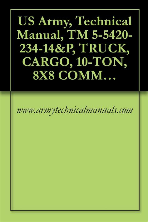 US Army, Technical Manual, TM 5-5420-234-14&P, TRUCK, CARGO, 10-TON ...