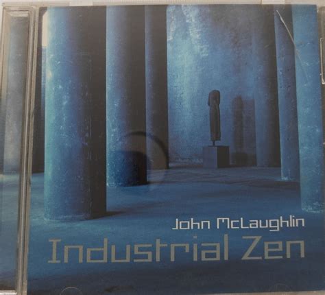 John McLaughlin - Industrial Zen (CD) – MusicCircle