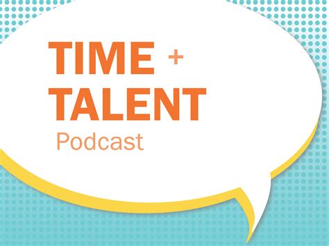 Time + Talent Podcast