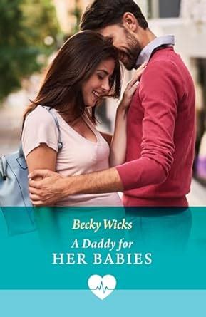 A Daddy For Her Babies: A new medical romance perfect for fans of ...