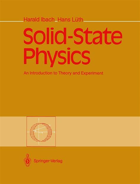 Solid State Physics: An Introduction to Theory and Experiment : Ibach ...