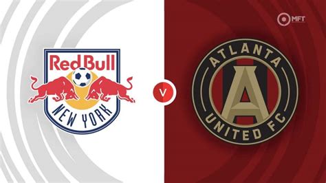 New York Red Bulls vs Atlanta United Prediction and Betting Tips