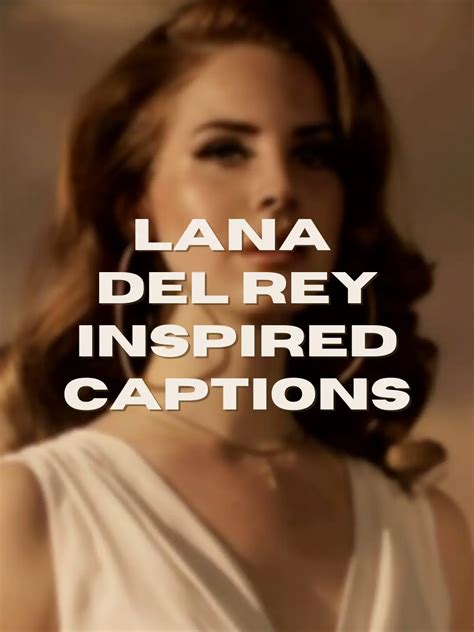 LANA DEL REY INSPIRED CAPTIONS! | Galeri diposting oleh puteri🌙 | Lemon8