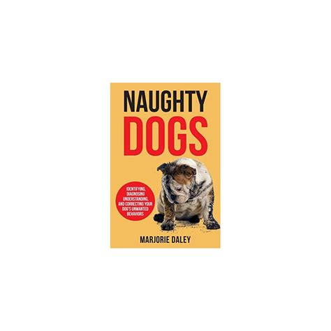 Naughty Dogs: Identifying, Diagnosing, | Ubuy India