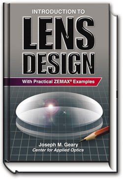 Introduction to Lens Design: With Practical Zemax Examples : Geary ...