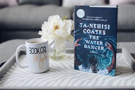Review: The Water Dancer by Ta-Nehisi Coates. – Book Girl Magic