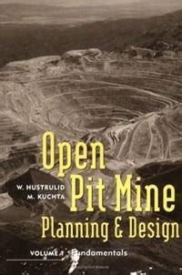 Open Pit Mine Planning and Design, Two Volume Set : Hustrulid, William ...