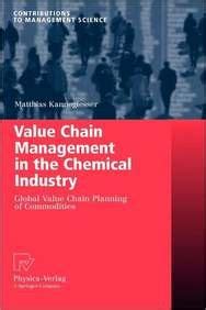 Value Chain Management In The Chemical Industry : Matthias Kannegiesser ...