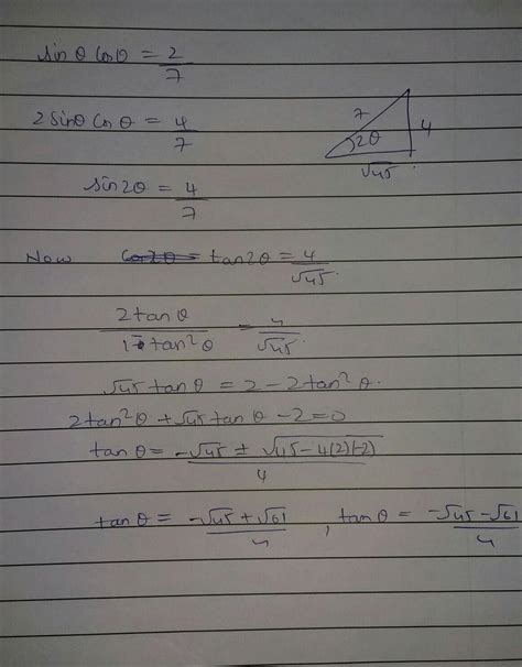 If sin theta into cos theta equals 2/7 then find value of tan theta ...