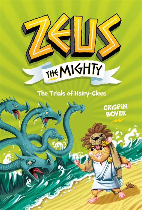 Zeus the Mighty: The Trials of Hairy-Clees Book 3 by Crispin Boyer ...