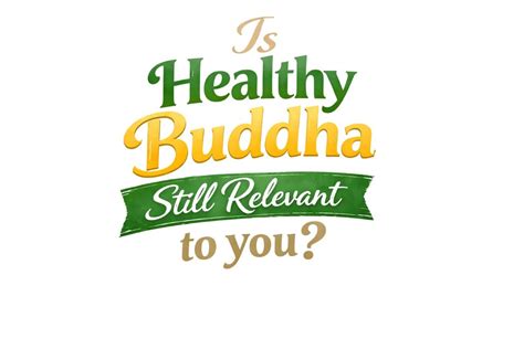 Is Healthy Buddha still relevant to you?, A year-end reflection