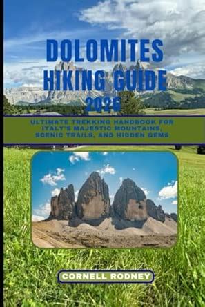 Dolomites Hiking Guide 2026: Ultimate Trekking Handbook for Italy's ...